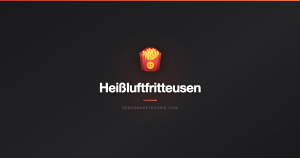 Heißluftfritteusen
